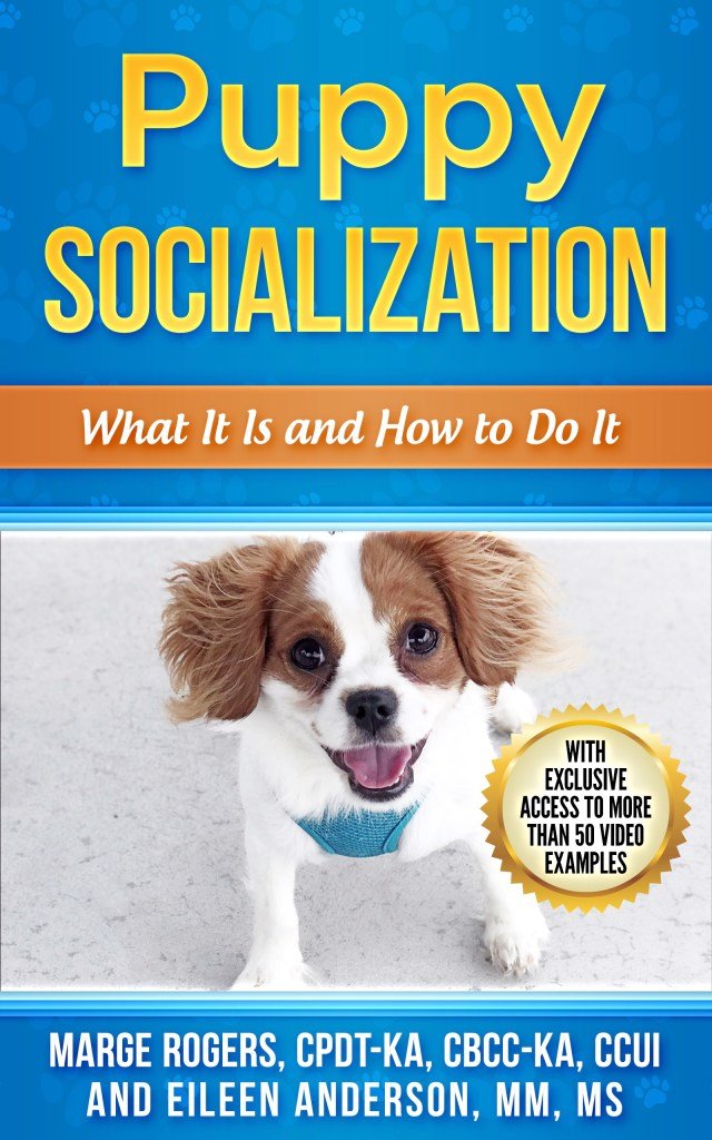 Book cover: "Puppy Socialization: What It Is and How to Do It," by Marge Rogers and Eileen Anderson