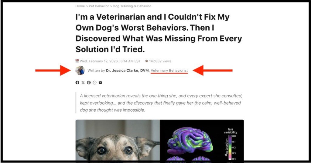 Screen shot of a web page with the headline, "I'm a Veterinarian and I Couldn't Fix My Own Dog's Worst Behaviors. Then I Discovered What Was Missing From Every Solution I'd Tried."
The byline is "Dr. Jessica Clarke, DVM, Veterinary Behaviorist"